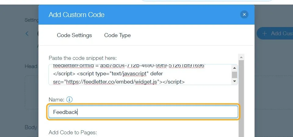 Custom Code: Add Custom Code, Code Settings Tab  - Paste the FeedLetter Embed Ssnippet here: